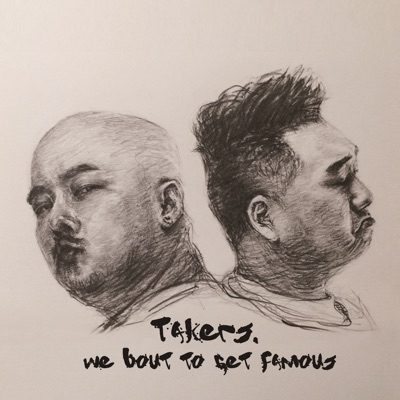 Takers, We Bout To Get Famous - EP