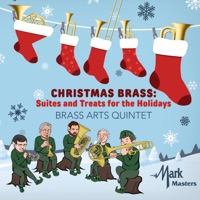Christmas Brass: Suites & Treats for the Holidays - Brass Arts Quintet