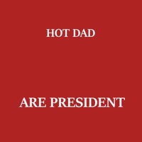 Are President - Hot Dad