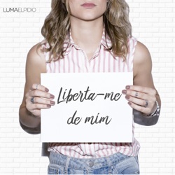 Luma Elpidio - Liberta-Me de Mim
