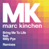 Bring Me to Life (feat. Milly Pye) [Remixes] - EP - MK