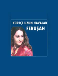 Escucha a Feruşah, mira videos musicales, lee su biografía, consulta las fechas de las gira y más.