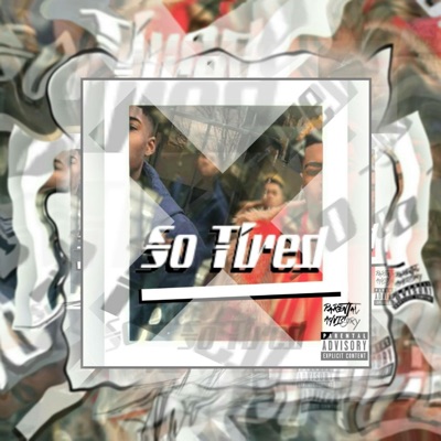 So Tired (feat. Dre Don Pablo) - Single