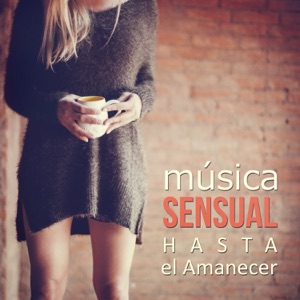 Música Sensual Hasta el Amanecer: Chill Out para la Noche, Sexy Evening Party Relaxation, Canciones Lounge, Música de Ambiente para Hacer el Amor, Bailar y Ama