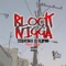 Block Nigga (feat. Slim 400) - Teekaydaa lyrics