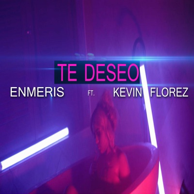 Te Deseo (feat. Kevin Florez) - Single