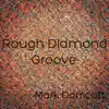 Rough Diamond Groove