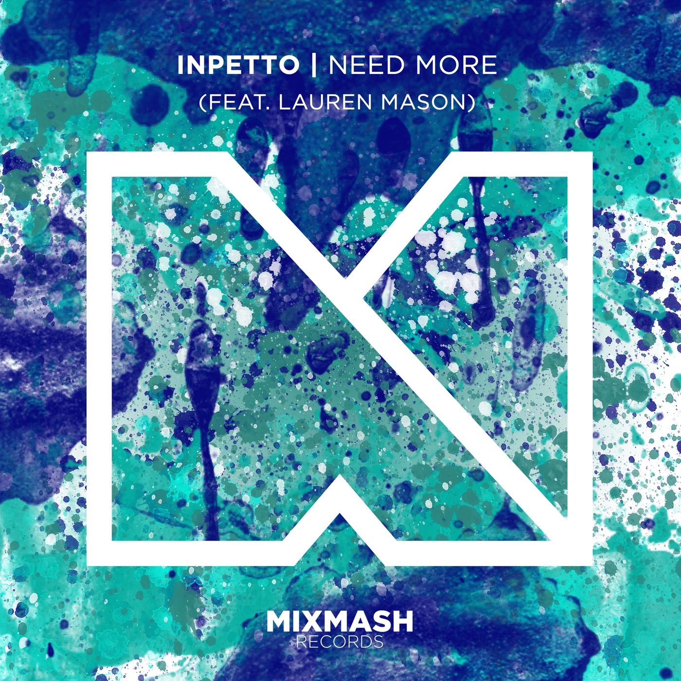 Inpetto ft Lauren Mason - Need More