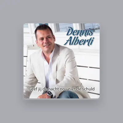 Listen to Dennis Alberti, watch music videos, read bio, see tour dates & more!