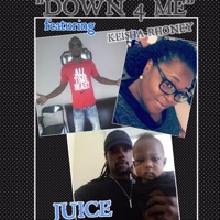 Down 4 Me (feat. Keisha Rhoney) - Single - Juice