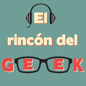 El Rincón del Geek 22