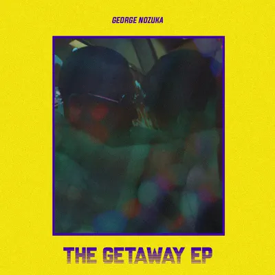 Getaway - EP - George Nozuka