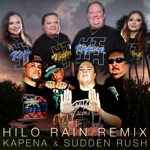 Kapena & Sudden Rush - Hilo Rain (Remix)