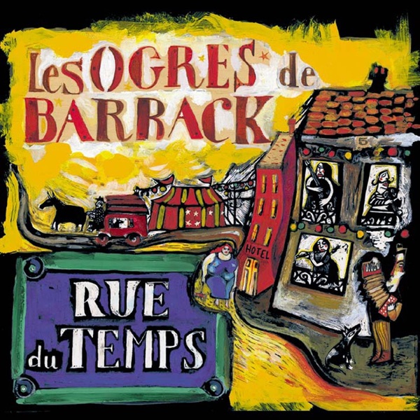 Rue du temps - Les Ogres de Barback