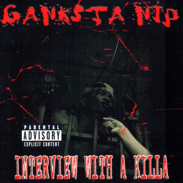 Interview With a Killa - Ganksta Nipのアルバム - Apple Music