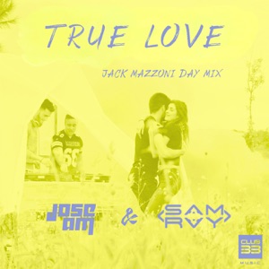 True Love (Jack Mazzoni Day Mix) - Single