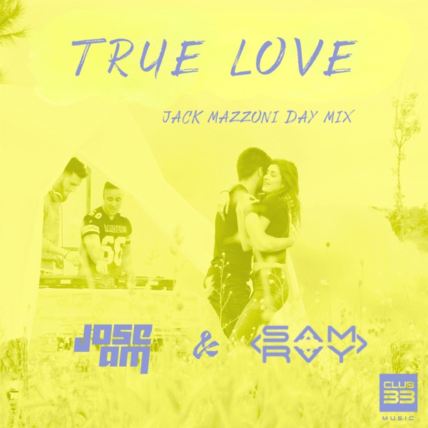 True Love (Jack Mazzoni Day Mix) - Single