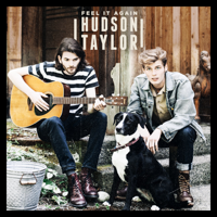 Hudson Taylor - Feel It Again - EP artwork