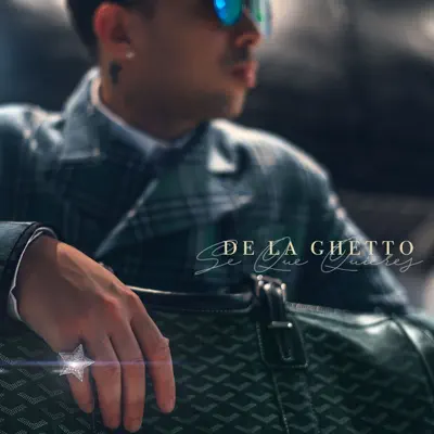 Sé Que Quieres - Single - De La Ghetto