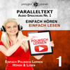 Polnisch Lernen - Einfach Lesen  Einfach Hören  Paralleltext [Learn Polish – Easy Reading, Easy Listening]: Polnisch Lernen Audio-Sprachkurs Nr. 1 (Einfach Polnisch Lernen  Hören & Lesen) [German Edition] (Unabridged) - Polyglot Planet