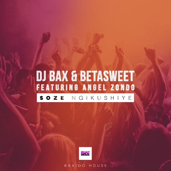 Soze Ngikushiye (feat. Angel Zondo) [Baxido House]