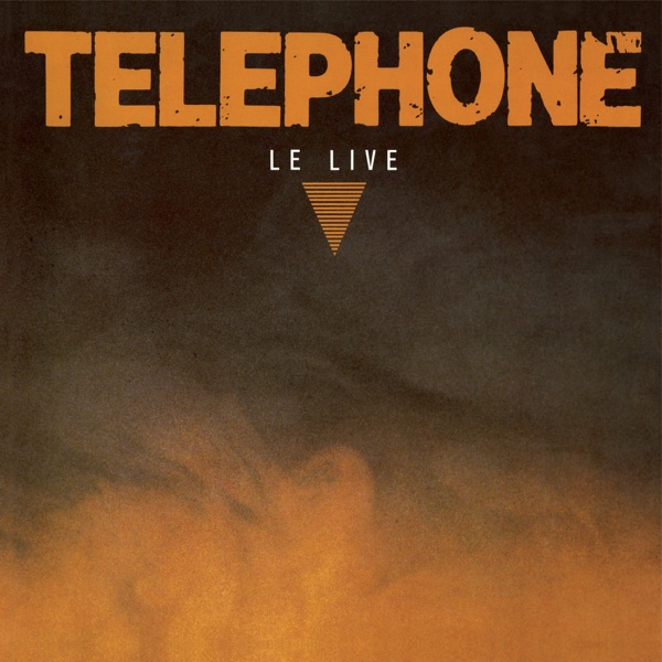 Le Live (Remasterisé en 2015) - Téléphone