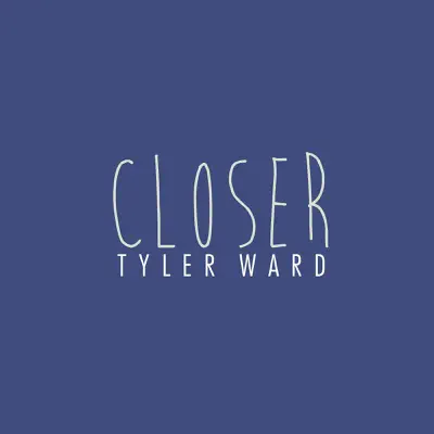 Closer (Acoustic Version) - Single - Tyler Ward