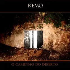 O Caminho do Deserto - Remo O Caminho do Deserto - Remo