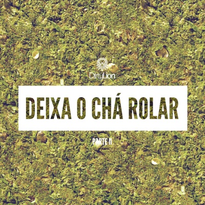 Deixa o Chá Rolar, Pt. 2 - Single