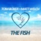 The Fish - Tom Boxer & Matt Welch lyrics