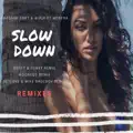 Slow Down Burak Yeter Remix
