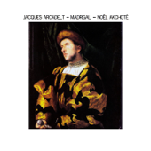 Jacques Arcadelt: Madrigali (Renaissance Series) - Noël Akchoté