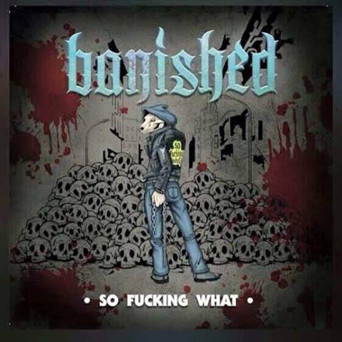 So Fucking What - EP - Album by Banished - Apple Music