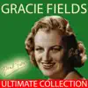 Gracie Fields - If I Knew You Were Coming I'd Have Baked a Cake