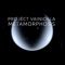 Metamorphosis 3 - Project Vainiolla lyrics