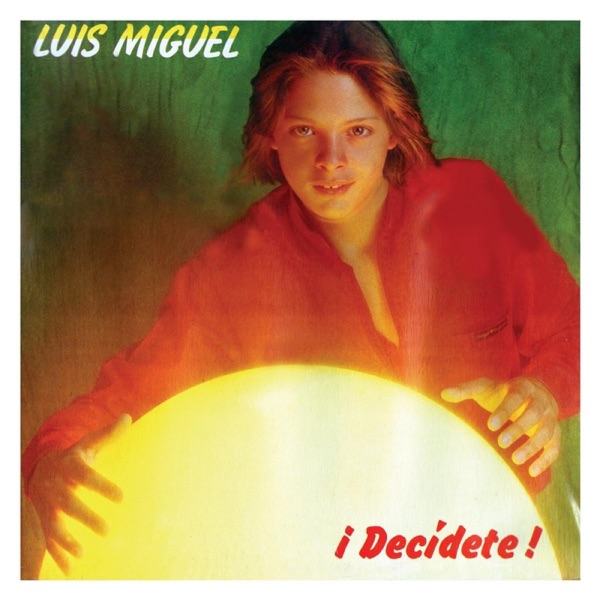 Luis Miguel - Decídete