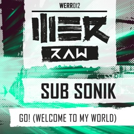 Go! (Welcome To My World) Sub Sonik