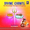 Divine Chants (For Knowledge, Courage & Prosperity)