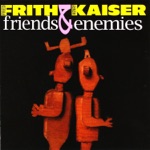 Fred Frith & Henry Kaiser - The Trace