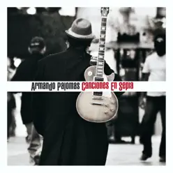 Canciones en Sepia - Armando Palomas