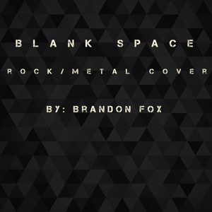 Blank Space (Rock/Metal cover) - Single