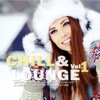 Chill & Lounge, Vol.1 (Winter Moments with Smooth Chillout & Ambient Tunes for the X-Mas Time), 2015