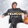 Frederic Francois - mon cœur te dis je t'aime