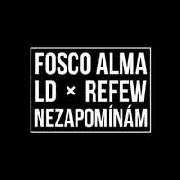 Nezapomínám - Single - Fosco Alma, LD & Refew