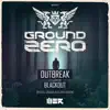 Outbreak - Blackout (Official Ground Zero 2016 Anthem)