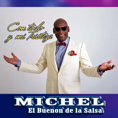 Con Todo y Mi Tristeza - Single - Michel El Buenón