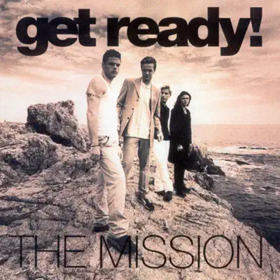 The Mission - Get Ready!