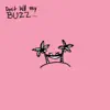 Don't Kill My Buzz...