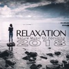 Relaxation 2018 - Nature Music for Focusing, Music to Meditate to, Calm Relaxing Music