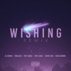 Wishing (Remix) [feat. Chris Brown, Fabolous, Trey Songz, Jhene Aiko & Tory Lanez] - Single